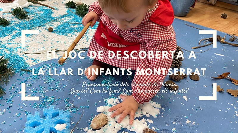 El joc de descoberta a la Llar d'infants Montserrat